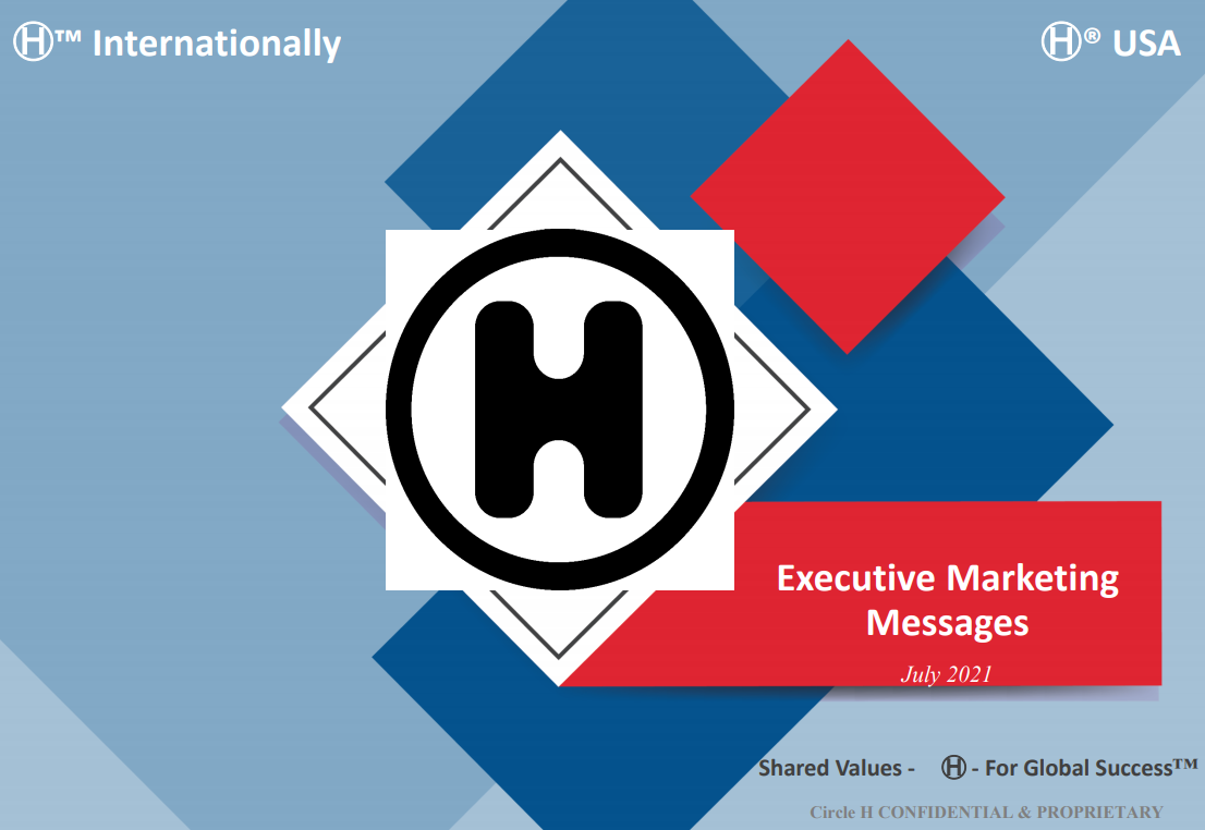   Circle H Executive Marketing Messages -Shared ValuesⒽ™ 